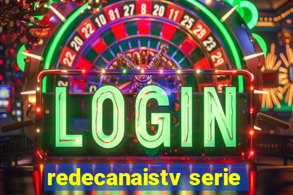 redecanaistv serie